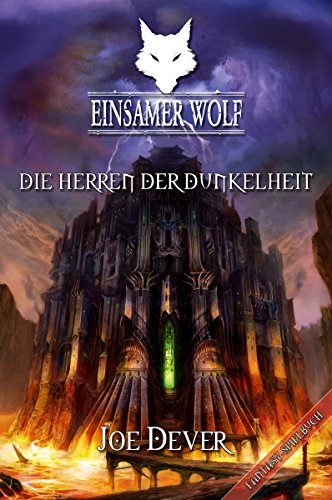 Einsamer Wolf 12 - Die Herren der Dunkelheit (German Edition)