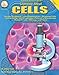 Learning About Cells, Grades 4 - 8