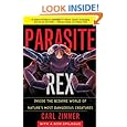 Parasite Rex: Inside the Bizarre World of Nature's Most Dangerous Creatures