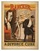 Historic Theater Poster (L), A divorce cure from the French of Sardou by Harry Saint Maur