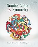 Number, shape, and symmetry : an introduction to number theory, geometry, and group theory