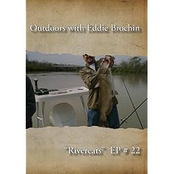 Outdoors with Eddie Brochin - "Rivercats"