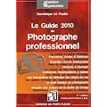 Le guide 2010 du Photographe professionnel