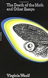 The Death of the Moth and Other Essays
