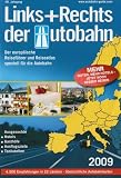 Produkt-Bild: Links und Rechts der Autobahn 2009: Der europ&auml;ische Reisef&uuml;hrer und Reiseatlas speziell f&uuml;r die Autobahn / Ausgesuchte Hotels, Gasth&ouml;fe, Ausflugsziele, Tankstelllen