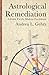 Astrological Remediation: A Guide for the Modern Practitioner