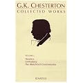 The Collected Works of G. K. Chesterton, Vol. 1: Orthodoxy, Heretics, Blatchford Controversies