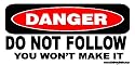 Danger Do Not Follow You Will Not Make It Offroad Bumper Sticker / Decal