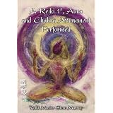 A Reiki 1st, Aura and Chakra Attunement Performed