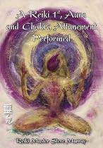 A Reiki 1st, Aura and Chakra Attunement Performed