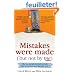 Mistakes Were Made (but Not by Me): Why We Justify Foolish Beliefs, Bad Decisions and Hurtful Acts