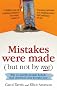 Mistakes Were Made (but Not by Me): Why We Justify Foolish Beliefs, Bad Decisions and Hurtful Acts