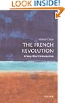 The French Revolution: A Very Short I...