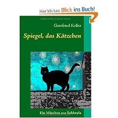 Spiegel, das K�tzchen: Ein M�rchen aus Seldwyla