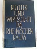 Produkt-Bild: Kultur und Wirtschaft im rheinischen Raum : Festschrift zu Ehren des Herrn Geheimen Regierungsrates ... Christian Eckert, Professor der wirtschaftlichen Staatswissenschaften an den Universit&auml;ten K&ouml;ln und Mainz anl&auml;sslich der Vollendung seines 75. Lebensjahres. Hrsg. im Auftrag d. Herrn Oberb&uuml;rgermeisters d. Stadt Mainz u.d. rechts- u. wirtschaftswissenschaftl. Fakult&auml;t d. Johannes Gutenberg-Universit&auml;t Mainz