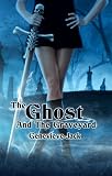 The Ghost and The Graveyard (The Monks Hill Witch)