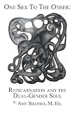 One Sex To The Other: Reincarnation and The Dual-Gender Soul