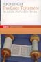 Das Erste Testament: Die j�dische Bibel und die Christen