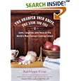 The Sharper Your Knife, the Less You Cry: Love, Laughter, and Tears at the World's Most Famous Cooking School by Kathleen Flinn