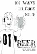 101 Ways To Cook With Beer