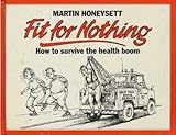Fit for nothing : how to survive the health boom