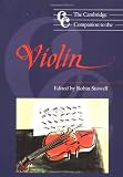 The Cambridge Companion to the Violin (Cambridge Companions to Music)
