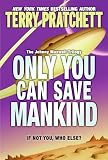 Only You Can Save Mankind (Johnny Maxwell Trilogy)