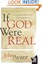 If God Were Real: A Journey into a Faith That Matters