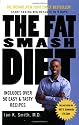 The Fat Smash Diet: The Last Diet You'll Ever Need