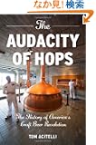 The Audacity of Hops: The History of America's Craft Beer Revolution