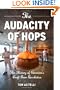 The Audacity of Hops: The History of America's Craft Beer Revolution