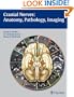 Cranial Nerves: Anatomy, Pathology, Imaging