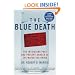 The Blue Death: The Intriguing Past and Present Danger of the Water You Drink
