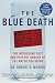 Search : The Blue Death: The Intriguing Past and Present Danger of the Water You Drink