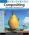 Real World Compositing with Adobe Photoshop CS4