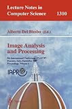 Image Analysis and Processing: 9th International Confernece, Iciap  97 Florence, Italy, September 17-19, 1997 : Proceedings