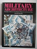 Military architecture : the art of defence from earliest times to the Atlantic Wall