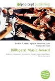 Billboard Music Award: Billboard (Magazine), MC Hammer, Mariah Carey, Ace of Base, Alanis Morissette