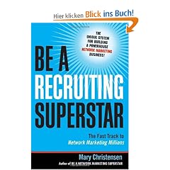 Be a Recruiting Superstar: The Fast Track to Network Marketing Millions
