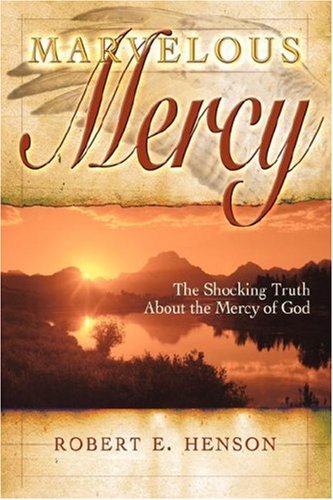 City Travel Guides Discounted  Books : Marvelous Mercy: The Shocking Truth About the Mercy of God