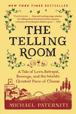 The Telling Room( A Tale of Love Betrayal Revenge and the World's Greatest Piece of Cheese)[TELLING ROOM][Paperback]