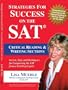 Strategies for Success on the SAT: Critical Reading & Writing Sections: Secrets, Tips and Techniques for Conquering the SAT from a Test Prep Expert