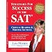 Strategies for Success on the SAT: Critical Reading & Writing Sections: Secrets, Tips and Techniques for Conquering the SAT from a Test Prep Expert