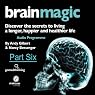 Brain Magic - Part Six: Keeping Your Brain Healthy