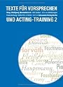 Texte f&uuml;r Vorsprechen und Acting-Training 2: 110 Solo&ndash; und Duoszenen des 20. Jahrhunderts