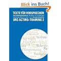 Texte f�r Vorsprechen und Acting-Training 2: 110 Solo� und Duoszenen des 20. Jahrhunderts