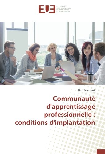 Communauté d'apprentissage professionnelle : conditions d'implantation (French Edition)