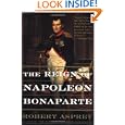 The Reign Of Napoleon Bonaparte by Robert Asprey