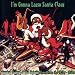 I'm Gonna Lasso Santa Claus: Another Sackful Of USA Yuletide Tunes From The 1920s-1950s