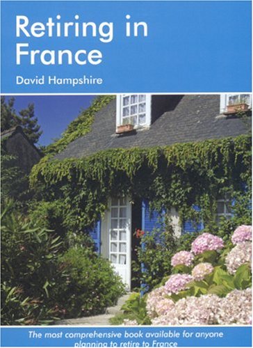 City Travel Guides Discounted  Books : Retiring in France (Retiring In...) (Retiring in...)